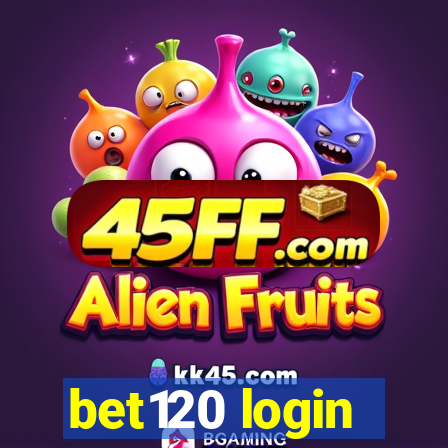 bet120 login